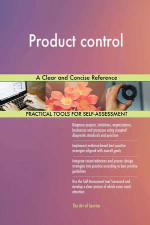 Product control A Clear and Concise Reference de Gerardus Blokdyk