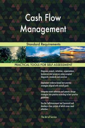 Cash Flow Management Standard Requirements de Gerardus Blokdyk