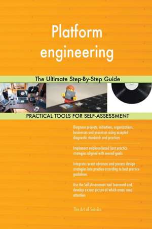 Platform engineering The Ultimate Step-By-Step Guide de Gerardus Blokdyk