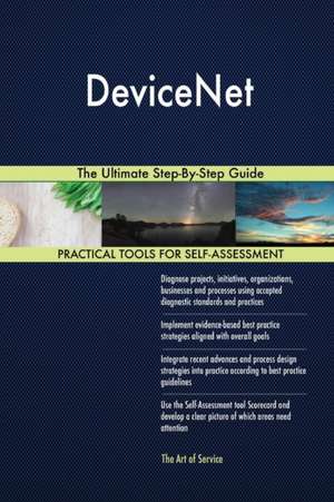 DeviceNet The Ultimate Step-By-Step Guide de Gerardus Blokdyk
