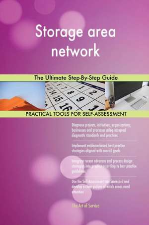 Storage area network The Ultimate Step-By-Step Guide de Gerardus Blokdyk