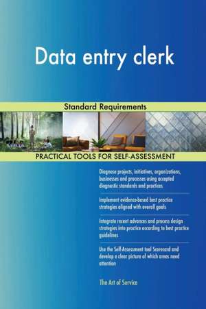Data entry clerk Standard Requirements de Gerardus Blokdyk