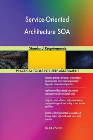 Service-Oriented Architecture SOA Standard Requirements de Gerardus Blokdyk