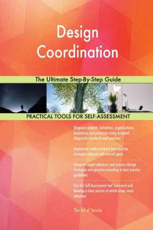 Design Coordination The Ultimate Step-By-Step Guide de Gerardus Blokdyk