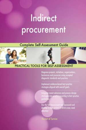 Indirect procurement Complete Self-Assessment Guide de Gerardus Blokdyk