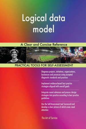 Logical data model A Clear and Concise Reference de Gerardus Blokdyk