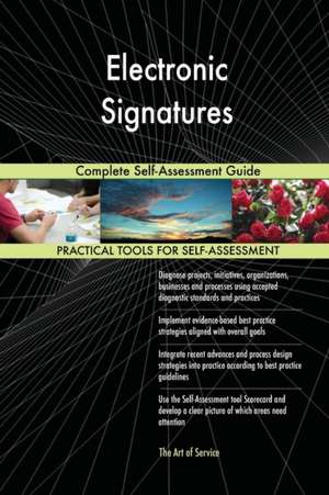 Electronic Signatures Complete Self-Assessment Guide de Gerardus Blokdyk