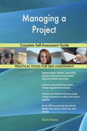 Managing a Project Complete Self-Assessment Guide de Gerardus Blokdyk