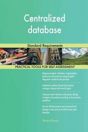 Centralized database Standard Requirements de Gerardus Blokdyk