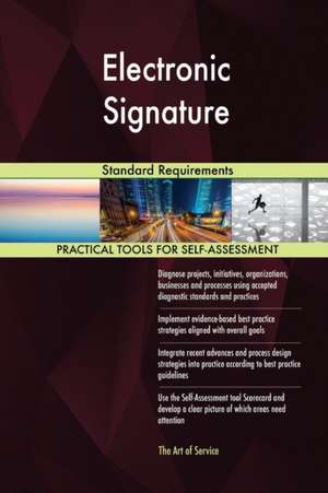 Electronic Signature Standard Requirements de Gerardus Blokdyk