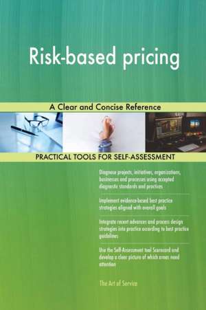 Risk-based pricing A Clear and Concise Reference de Gerardus Blokdyk
