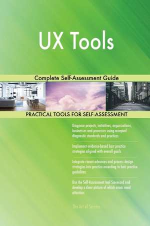 UX Tools Complete Self-Assessment Guide de Gerardus Blokdyk