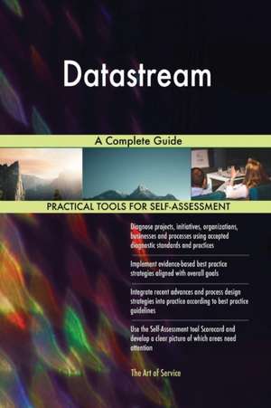 Datastream A Complete Guide de Gerardus Blokdyk