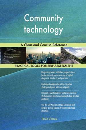 Community technology A Clear and Concise Reference de Gerardus Blokdyk