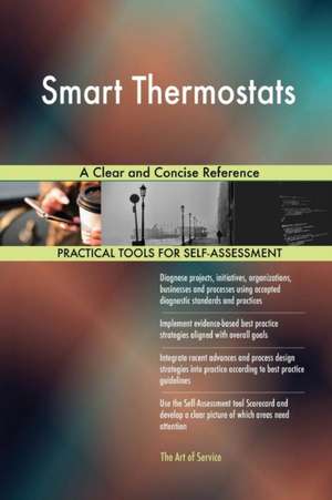 Smart Thermostats A Clear and Concise Reference de Gerardus Blokdyk
