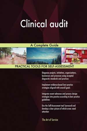 Clinical audit A Complete Guide de Gerardus Blokdyk