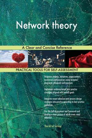 Network theory A Clear and Concise Reference de Gerardus Blokdyk