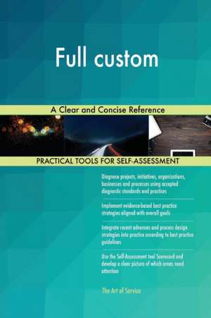 Full custom A Clear and Concise Reference de Gerardus Blokdyk