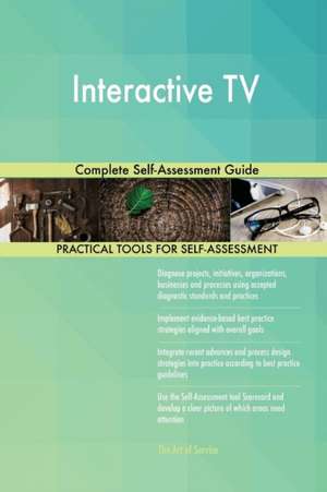 Interactive TV Complete Self-Assessment Guide de Gerardus Blokdyk