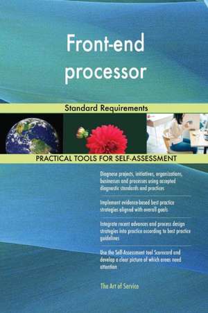 Front-end processor Standard Requirements de Gerardus Blokdyk