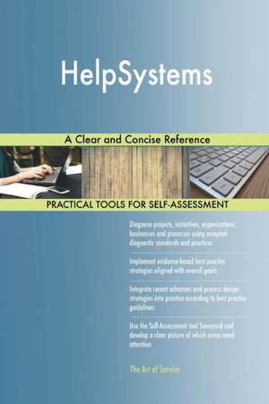 HelpSystems A Clear and Concise Reference de Gerardus Blokdyk
