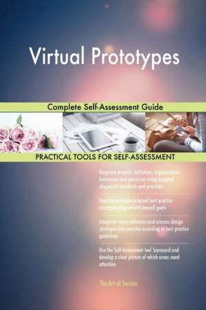 Virtual Prototypes Complete Self-Assessment Guide de Gerardus Blokdyk