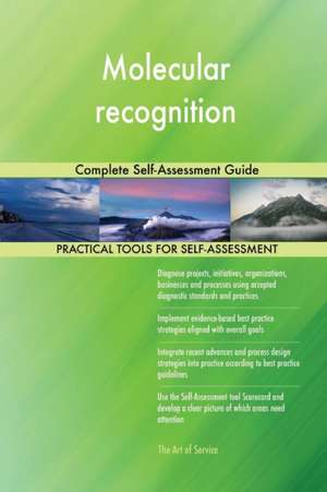 Molecular recognition Complete Self-Assessment Guide de Gerardus Blokdyk