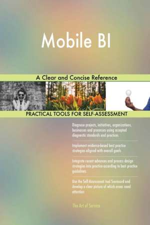 Mobile BI A Clear and Concise Reference de Gerardus Blokdyk