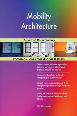 Mobility Architecture Standard Requirements de Gerardus Blokdyk