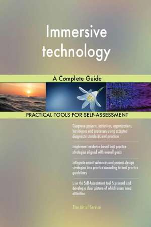 Immersive technology A Complete Guide de Gerardus Blokdyk
