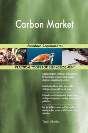 Carbon Market Standard Requirements de Gerardus Blokdyk