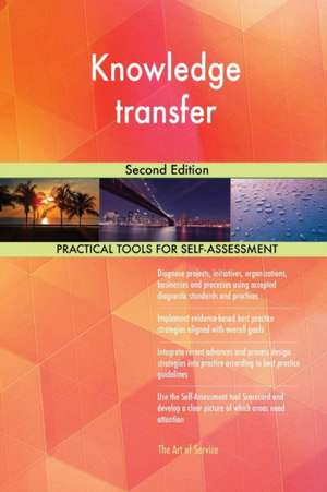 Knowledge transfer Second Edition de Gerardus Blokdyk