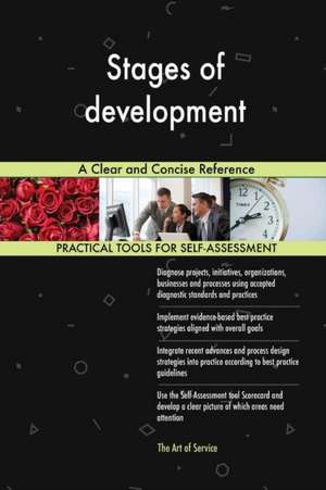 Stages of development A Clear and Concise Reference de Gerardus Blokdyk