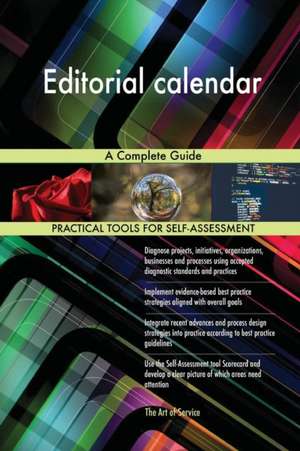Editorial calendar A Complete Guide de Gerardus Blokdyk