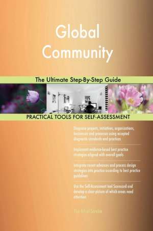 Global Community The Ultimate Step-By-Step Guide de Gerardus Blokdyk