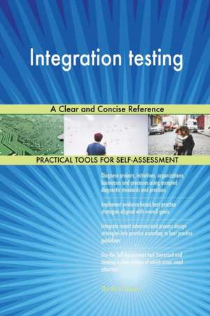 Integration testing A Clear and Concise Reference de Gerardus Blokdyk