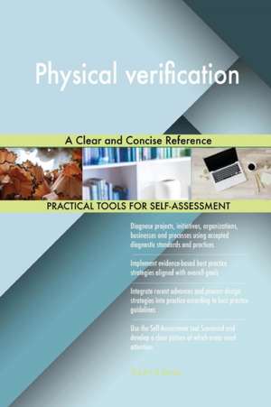 Physical verification A Clear and Concise Reference de Gerardus Blokdyk