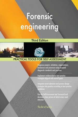 Forensic engineering Third Edition de Gerardus Blokdyk