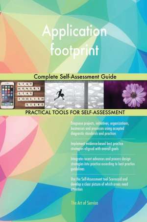 Application footprint Complete Self-Assessment Guide de Gerardus Blokdyk