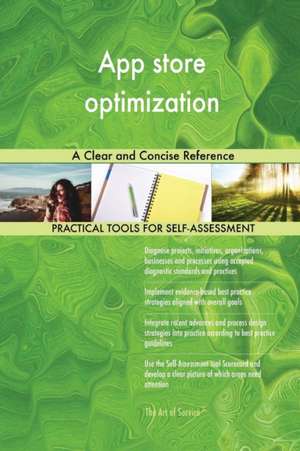 App store optimization A Clear and Concise Reference de Gerardus Blokdyk