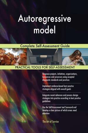 Autoregressive model Complete Self-Assessment Guide de Gerardus Blokdyk
