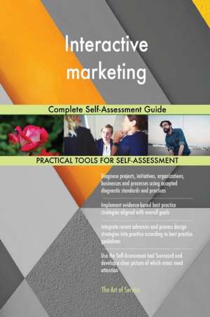 Interactive marketing Complete Self-Assessment Guide de Gerardus Blokdyk