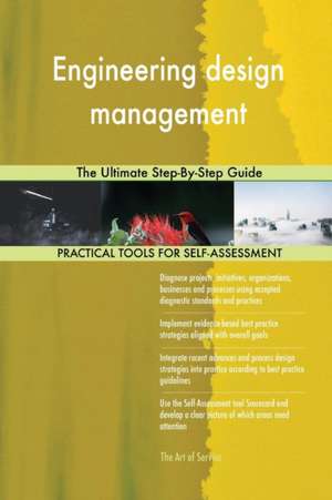 Engineering design management The Ultimate Step-By-Step Guide de Gerardus Blokdyk