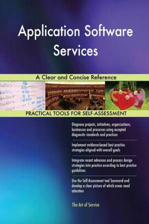 Application Software Services A Clear and Concise Reference de Gerardus Blokdyk