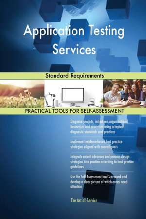 Application Testing Services Standard Requirements de Gerardus Blokdyk