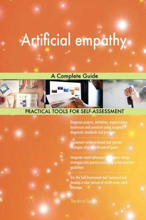 Artificial empathy A Complete Guide de Gerardus Blokdyk