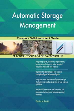 Automatic Storage Management Complete Self-Assessment Guide de Gerardus Blokdyk