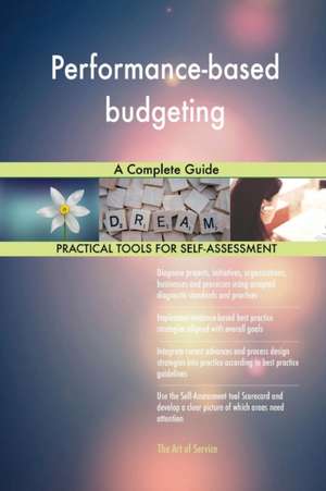 Performance-based budgeting A Complete Guide de Gerardus Blokdyk