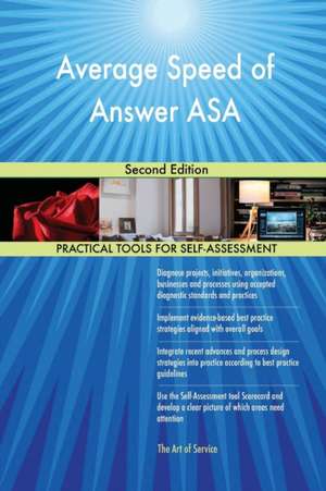 Average Speed of Answer ASA Second Edition de Gerardus Blokdyk