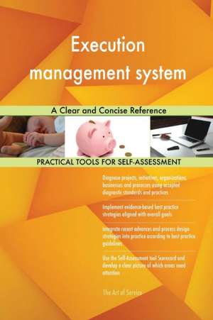 Execution management system A Clear and Concise Reference de Gerardus Blokdyk